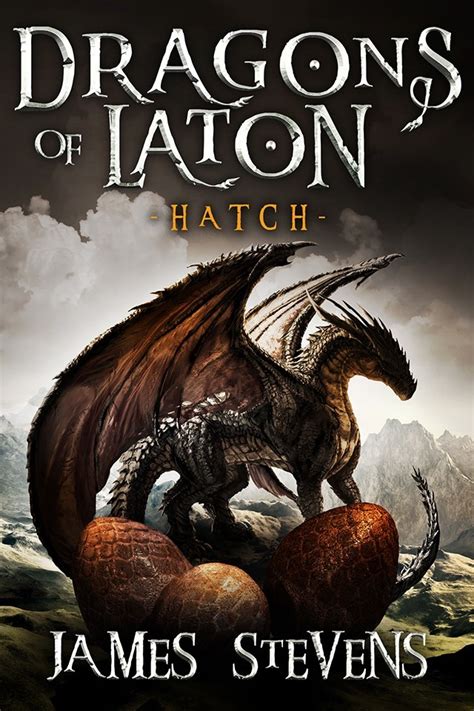 Read Hatch The Dragons Of Laton 1 By James   Stevens