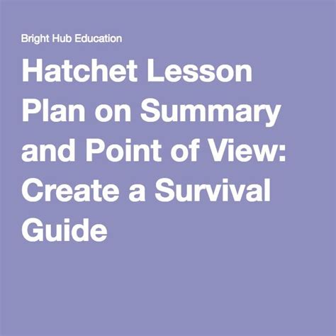 Hatchet Lesson Plans - Teacher-Written Lesson Plans to ... - ELA …