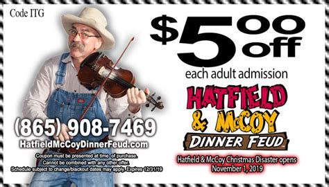 Hatfield & McCoy Dinner Show, Pigeon Forge: "price for 2 senior citizens" | Check out 9 answers, plus see 7,501 reviews, articles, and 2,096 photos of Hatfield & McCoy Dinner Show, ranked No.79 on Tripadvisor among 333 attractions in Pigeon Forge. ... I just went online and googled 'Hatfield and McCoy discount coupons' and came up with $5.00 .... 