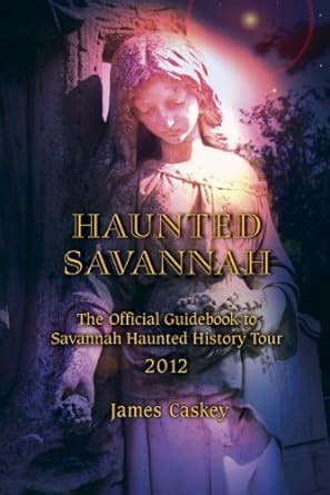 Haunted savannah the official guidebook to savannah haunted history tour. - Organic chemistry maitl jones solutions manual.