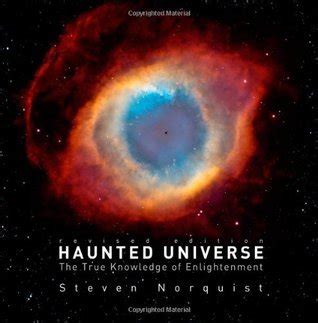 Haunted universe the true knowledge of enlightenment revised edition. - So you don t want to go to church anymore.