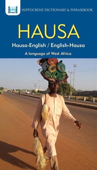 Read Online Hausaenglish Englishhausa Dictionary  Phrasebook By Aquilina Mawadza