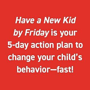 Download Have A New Kid By Friday How To Change Your Childs Attitude Behavior  Character In 5 Days 