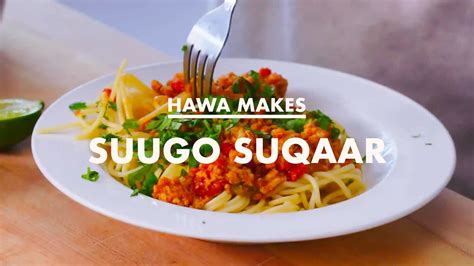 Hawa Makes Suugo Suqaar (Somali Pasta) - Bon …