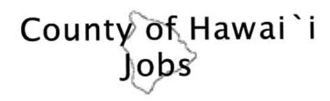Hawaii county jobs. Things To Know About Hawaii county jobs. 