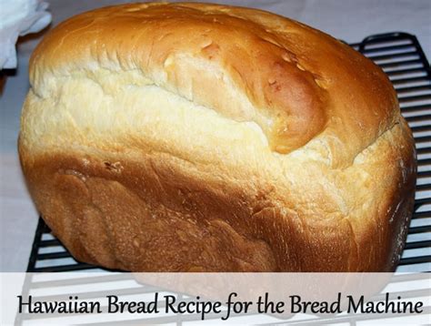 Hawaiian Bread Recipe Bread Machine Recipes - Untitled