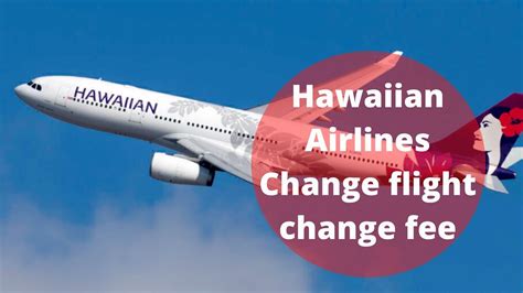 Hawaiian airlines change flight. Things To Know About Hawaiian airlines change flight. 