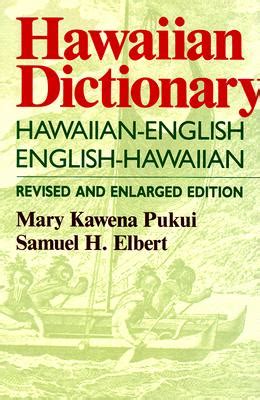 Download Hawaiian Dictionary Hawaiianenglish Englishhawaiian Revised And Enlarged Edition By Mary Kawena Pukui