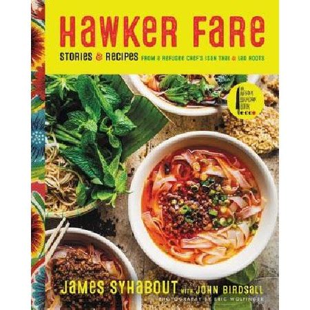 Read Hawker Fare Simple Recipes For Thai Isan  Lao Home Cooking By James Syhabout