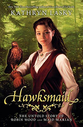 Read Hawksmaid The Untold Story Of Robin Hood And Maid Marian By Kathryn Lasky
