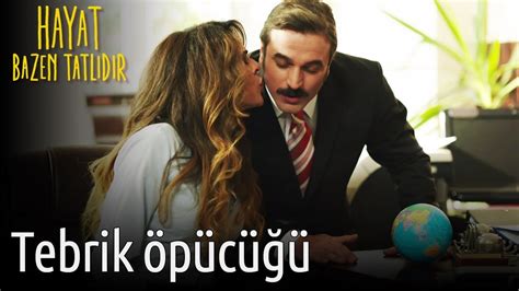 Hayat Bazen Tatlıdır Tebrik Öpücüğü YouTube.