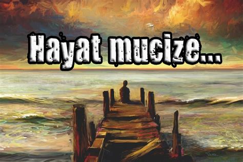 Hayat mucize  Sevgi yolu.