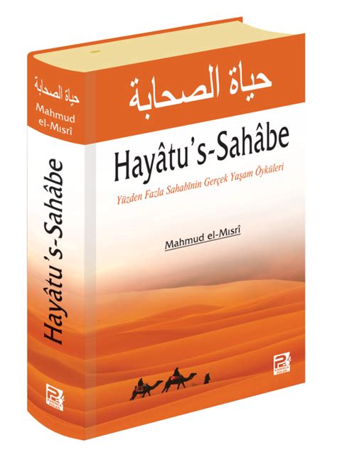 Hayatu's Sahabe;Sahih Rivayetlere Göre Sahâbe-i Kiram'ın Hayatı. 