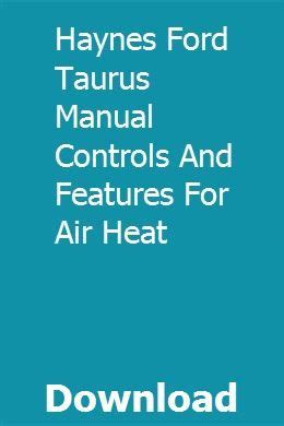 Haynes ford taurus manual controls and features for air heat. - Lieber gemeinsam als einsam. die kunst kontakte zu knüpfen..