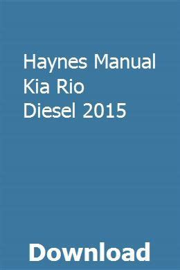 Haynes manual kia rio diesel 2015. - Mdpocket medical reference guide physician assistant er inpatient edition 2016.