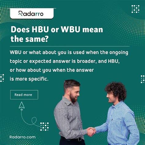 Hbu or wbu.  &ldquo;WBU&rdquo; is used interchangeably with &ldquo;HBU&rdquo;, which means &ldquo;H...