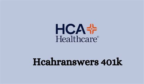 Hcahranswers 401k. Things To Know About Hcahranswers 401k. 