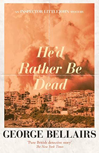 He’d Rather be Dead - George Bellairs