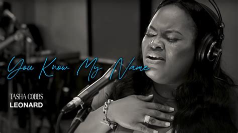 Tasha Cobbs Leonard - You Know My Name (Lyrics) 4K https://TCLeonard.lnk.to/ThisIsAMoveYD // being blessed by his love • music meets heaven • 🕇 "...apart f...