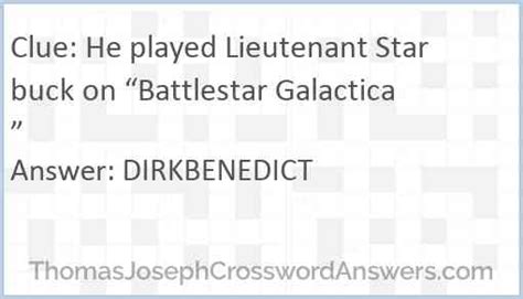 Answers for lieutenant starbuck crossword clue, 12 letters. ... Te