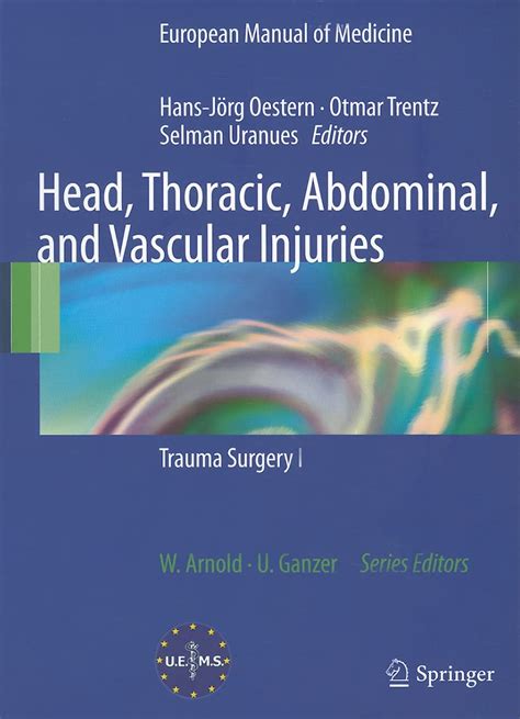 Head thoracic abdominal and vascular injuries trauma surgery i european manual of medicine. - 2004 hyundai terracan engine repair manual.djvu.