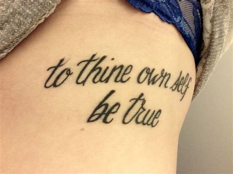 Healed tattoo debut! "to thine own self be true" Healed tattoo