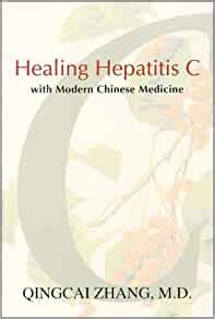 Read Healing Hepatitis C With Modern Chinese Medicine By Qingcai Zhang