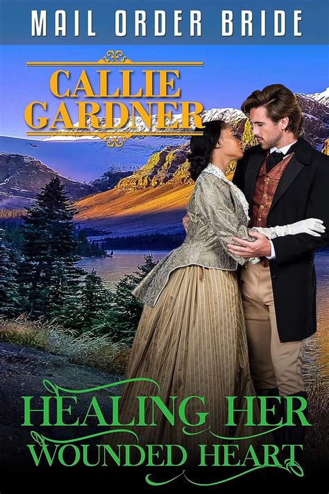 Read Online Healing Her Wounded Heart Historical Western Romance By Callie Gardner
