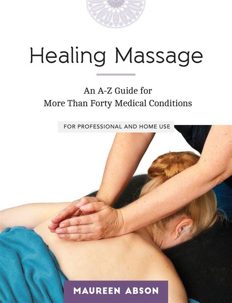 Read Healing Massage An Az Guide For More Than Forty Medical Conditions For Professional And Home Use By Maureen Abson