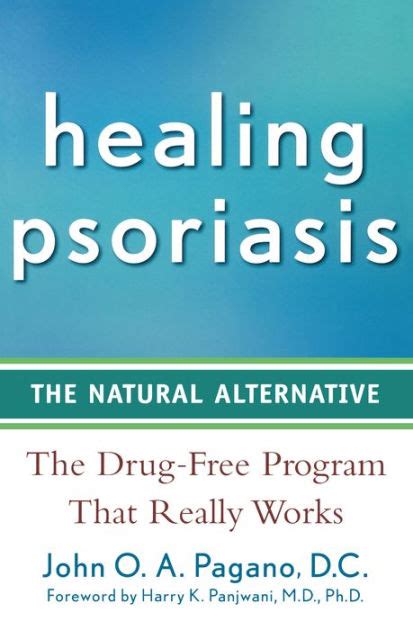 Read Online Healing Psoriasis The Natural Alternative By John Oa Pagano