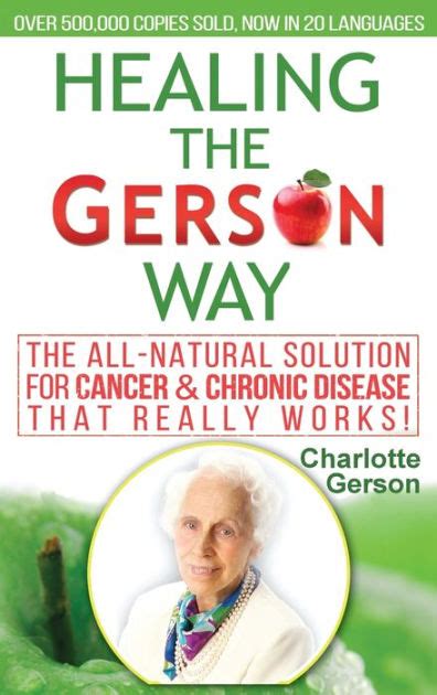 Download Healing The Gerson Way The Allnatural Solution For Cancer  Chronic Disease By Charlotte Gerson