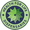 Health for Life is dedicated to the health and well-being of our patients. We believe in the medicinal and holistic advantages of cannabis, and it is our mission to educate and empower our patients. From top quality products (such as edibles, flower and concentrates) to helpful and highly knowledgeable Patient Consultants, our goal is to .... 