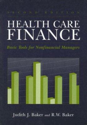 Download Health Care Finance Basic Tools For Nonfinancial Managers By Judith J Baker