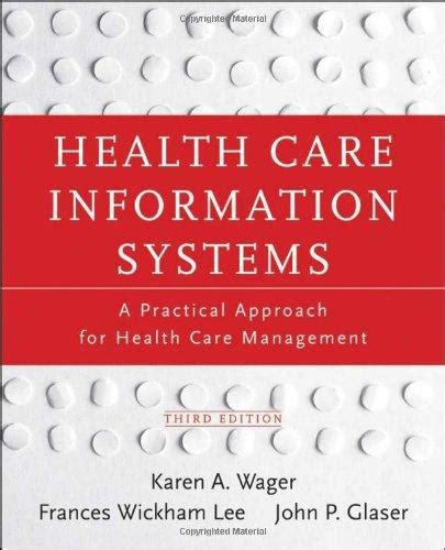 Download Health Care Information Systems A Practical Approach For Health Care Management By Karen A Wager