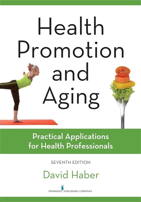 Download Health Promotion And Aging Seventh Edition Practical Applications For Health Professionals By David Haber