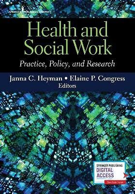 Read Health And Social Work Practice Policy And Research By Janna C Heyman
