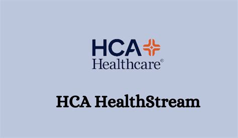 Healthstream hca.  It serves as a central hub for educational resources, training modules, ...