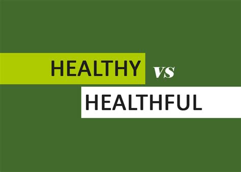 Healthy vs Healthful - Daily Writing Tips