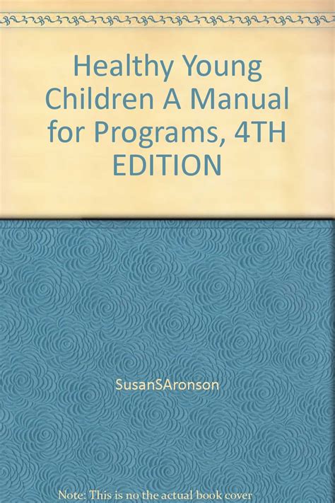 Healthy young children a manual for programs 4th ed. - De san sebastián a la asunción.