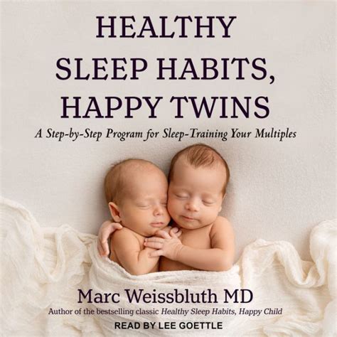 Full Download Healthy Sleep Habits Happy Twins A Stepbystep Program For Sleeptraining Your Multiples By Marc Weissbluth