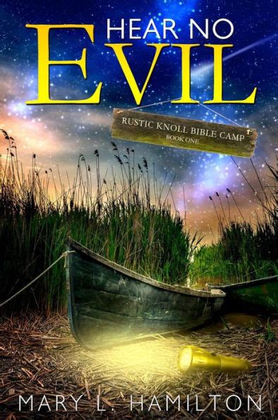 Read Online Hear No Evil Rustic Knoll Bible Camp 1 By Mary L Hamilton