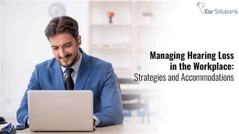 Hearing Loss in the Workplace How to Manage It