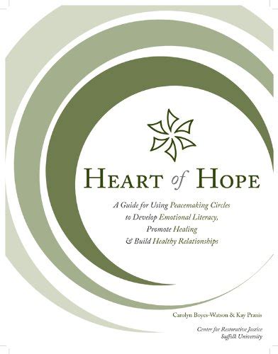 Heart of hope a guide for using peacemaking circles to develop emotional literacy promote healing build healthy relationships. - Manuelle ambulanten operieren techniken perioperative verfahren und management.