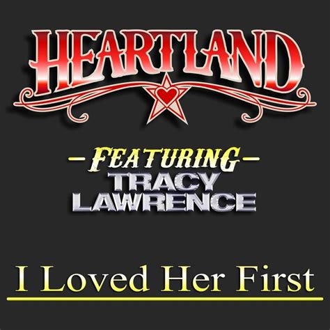 Heartland – I Loved Her First Lyrics Genius Lyrics