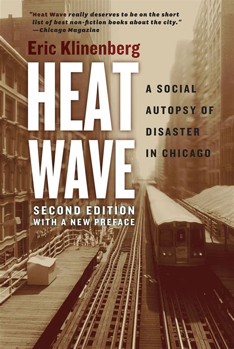 Read Online Heat Wave A Social Autopsy Of Disaster In Chicago By Eric Klinenberg