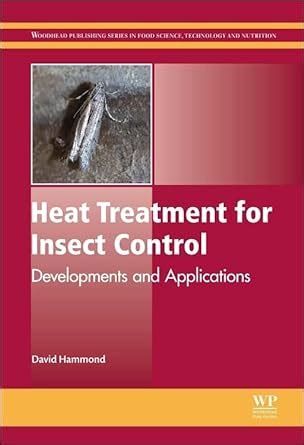 Read Heat Treatment For Insect Control Developments And Applications By David Hammond