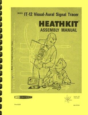 Heathkit it 12 visual aural signal tracer assembly manual. - Traçage des constructions métalliques et de chaudronnerie..