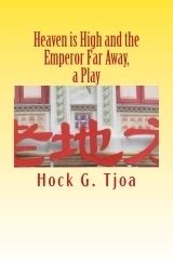 Full Download Heaven Is High And The Emperor Far Away A Play By Hock G Tjoa