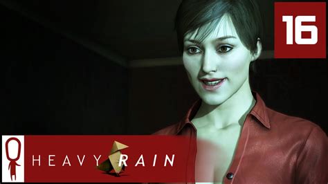 Heavy rain rule 34. Madison Paige is one of the main protagonists and four playable characters (the other three being Ethan Mars, Norman Jayden, and Scott Shelby) in Heavy Rain. Madison is a young journalist living alone in the city. Suffering from crippling insomnia and nightmares, she often finds herself checking into local motels for the night - the only place she can relax and sleep in. She is also the star ... 