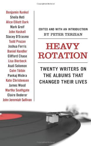 Read Heavy Rotation Twenty Writers On The Albums That Changed Their Lives By Peter Terzian